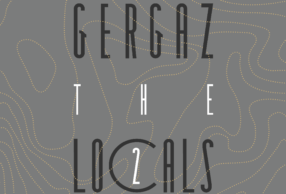 Gergaz - Locals 2