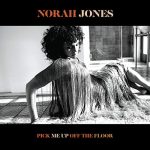 Norah-Jones-–-Pick-Me-Up-Off-The-Floor