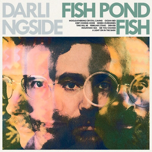 Darlingside – Fish Pond Fish
