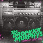 Dropkick-Murphys-Turn-Up-That-Dial