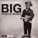 Ghetto-Priest-Big-People-Music