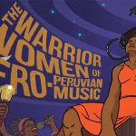 The-Warrior-Women-of-Afro-Peruvian-Music