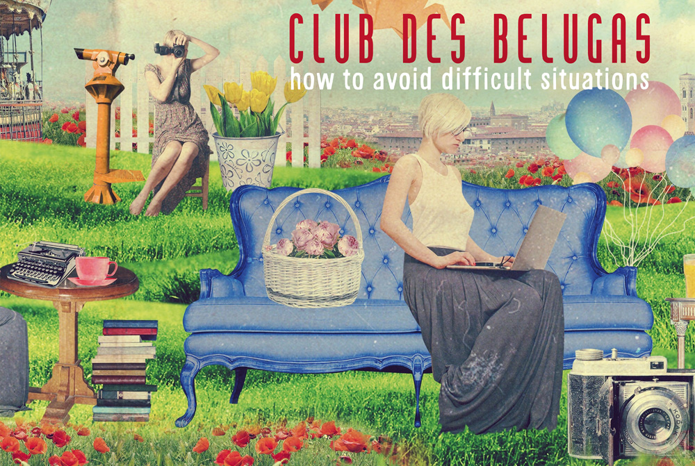 Club Des Belugas - How to Avoid Difficult Situation