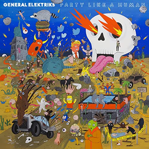 General Elektriks – Party Like A Human